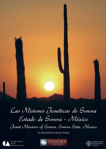 Las Misiones Jesuíticas de Sonora - Estado de Sonora - México