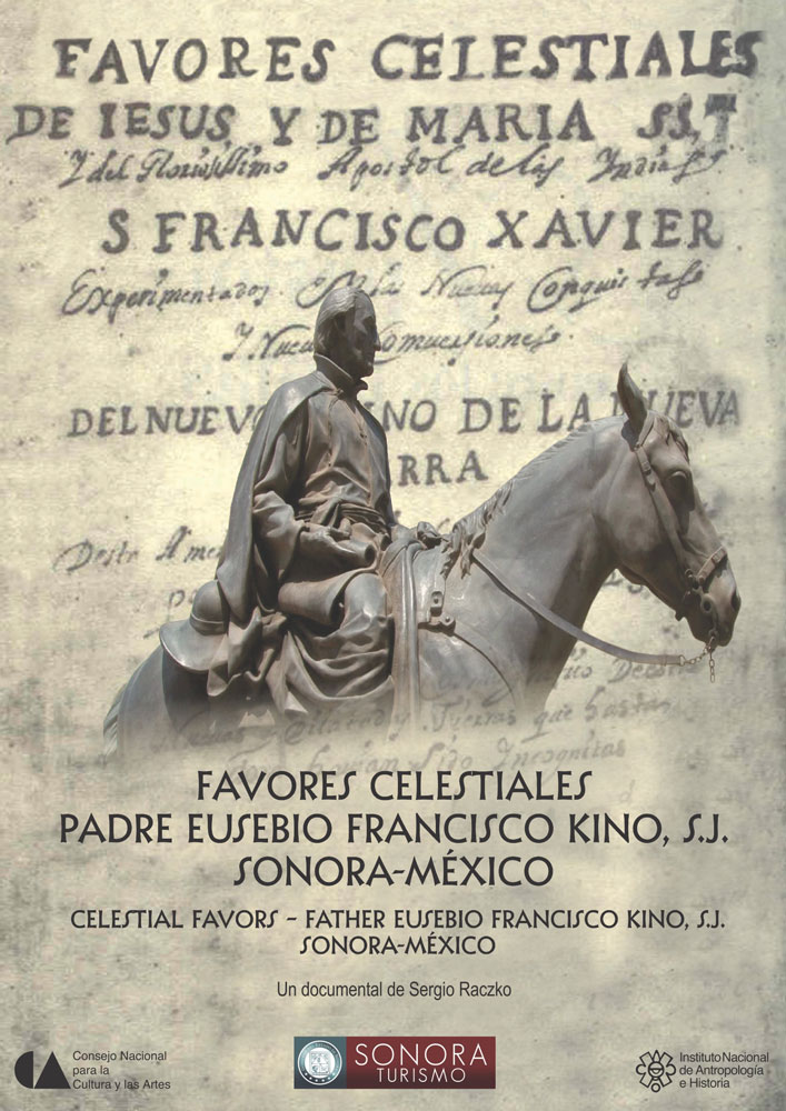 Favores Celestiales - Padre Eusebio Francisco Kino, S.J. Sonora-México